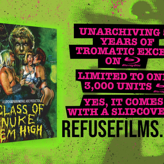 Class of Nuke 'Em High, TromArchive, Refuse Films, Blu-ray